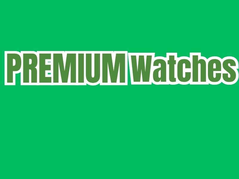 PREMIUM WATCHES